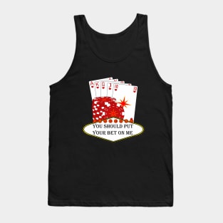 Las vegas . Put your bet on me Tank Top